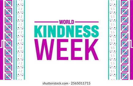 World Kindness Week background template. Holiday concept. suitable for placard, background,Greeting Card, Poster design template with text inscription, standard Social Media Post.