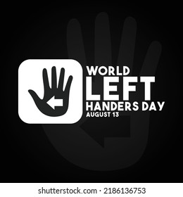 World left handers day. August 13. Left hand icon with left arrow direction icon. Poster or banner.