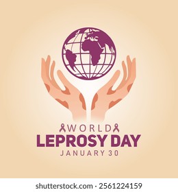 World Leprosy Day Awareness Month with Hands and a globe silhouette Vector Illustration