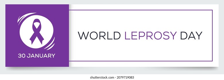 World Leprosy Day, held on 30 January.