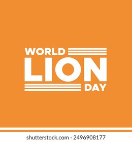 world lion day, lion day held on 10 August, editable social media template, world lion day stock illustration or vector file. 