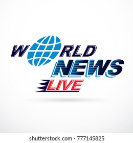 World live news inscription, vector illustration. Social telecommunication.