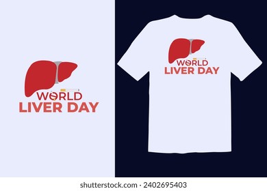 world liver day. world liver day T-Shirt Design vector. 19 Th April. white and black color t-shirt template
