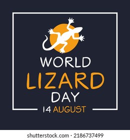 World Lizard Day, held on 14 August.