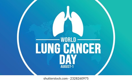 World Lung Cancer Day background template. Holiday concept. background, banner, placard, card, and poster design template with text inscription and standard color. vector illustration.