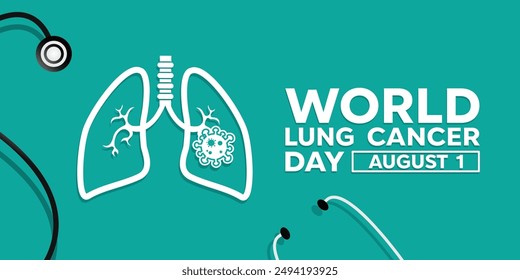 World Lung Cancer Day. Lung, tumor and Stethoscope. Great for cards, banners, posters, social media and more. Green background.