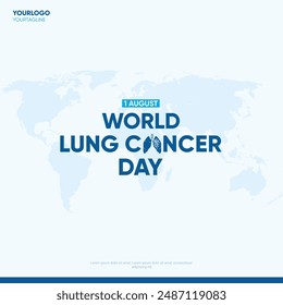 World Lung Cancer Day.1st August.Creative Concept Vector Illustration.