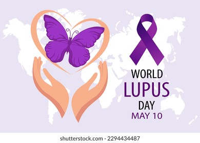 World Lupus Day, 10 May. Banner with a purple ribbon and a butterfly in the hands. Medical poster, vector