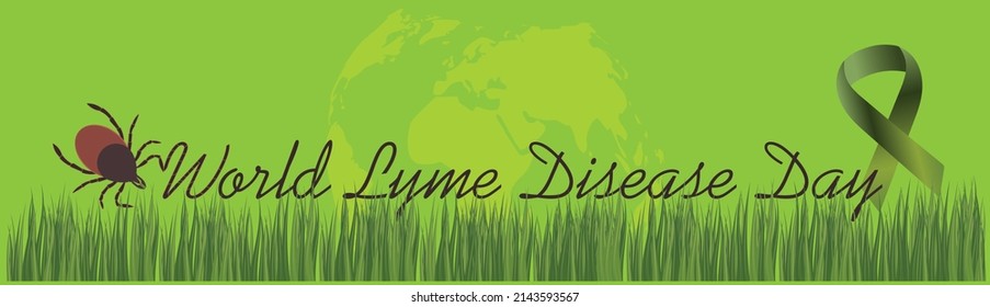 World Lyme Disease Awareness Day Which Is Contracted By The Bite Of An Infected Tick.