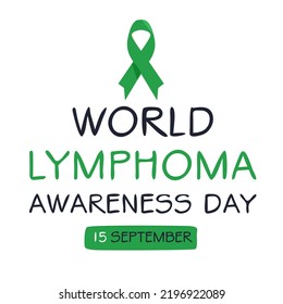 World Lymphoma Awareness Day, held on 15 September.