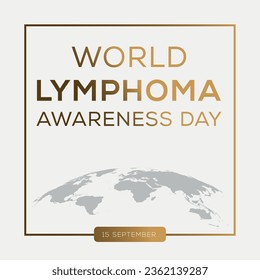 World Lymphoma Awareness Day, held on 15 September.