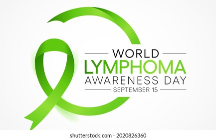 World Lymphoma awareness day is observed every year on September 15, it is a cancer of the lymphatic system, which is part of the body's germ fighting network. Vector illustration