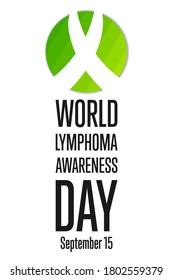 World Lymphoma Awareness Day. September 15. Template for background, banner, card, poster with text inscription. Vector EPS10 illustration