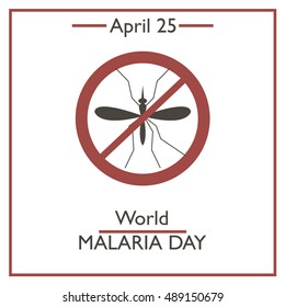 World Malaria Day, April 25. Vector illustration for you design, card, banner, poster and calendar