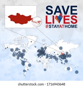 World Map with cases of Coronavirus focus on Mongolia, COVID-19 disease in Mongolia. Slogan Save Lives with flag of Mongolia. Vector template.