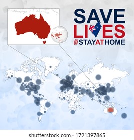 World Map with cases of Coronavirus focus on Australia, COVID-19 disease in Australia. Slogan Save Lives with flag of Australia. Vector template.