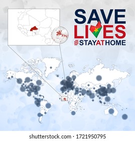 World Map with cases of Coronavirus focus on Burkina Faso, COVID-19 disease in Burkina Faso. Slogan Save Lives with flag of Burkina Faso. Vector template.