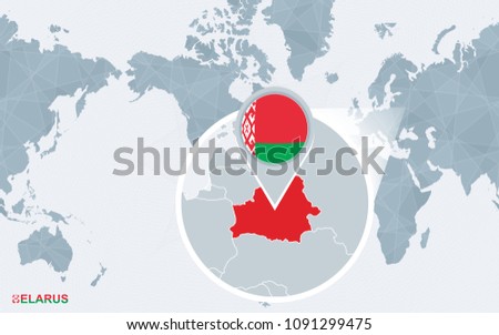 World map centered on America with magnified Belarus. Blue flag and map of Belarus. Abstract vector illustration.