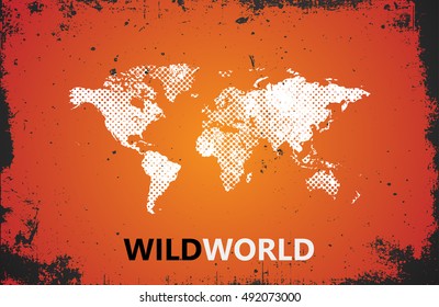World Map Illustration. Wild world poster. Grunge poster