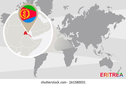 World map with magnified Eritrea. Eritrea flag and map.