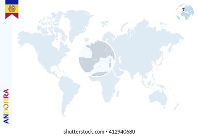 World map with magnifying on Andorra. Blue earth globe with Andorra flag pin. Zoom on Andorra map. Vector Illustration