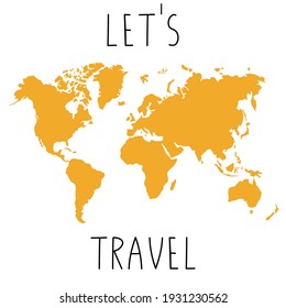 A world map silhouette with a lettering. Let's travel. Isolated on white. Banner, poster and brochure template.