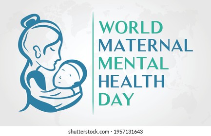 World Maternal Mental Health Day Internationally Celebrated On May 6 in Every Year. Banner, Poster International Awareness Campaign Template.