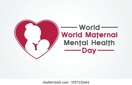 World Maternal Mental Health Day Internationally Celebrated On May 6 in Every Year. Banner, Poster International Awareness Campaign Template.