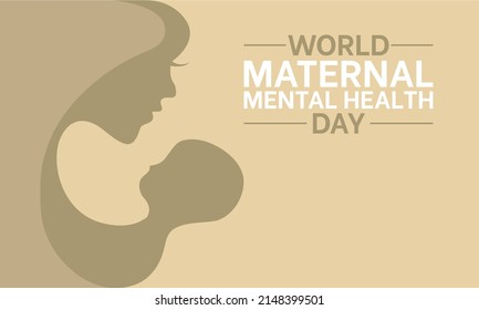 World maternal mental health day. Health awareness day concept for banner, poster, card and background design.