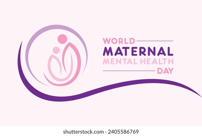 World maternal mental health day. Health awareness day concept for banner, poster and background design. vector illustration