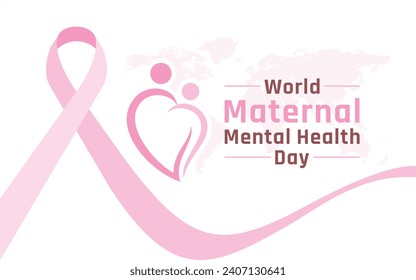 World maternal mental health day. Health awareness day concept for banner, poster and background design. vector illustration