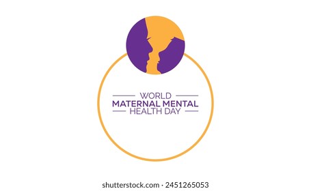 World Maternal Mental Health Day observed every year in May. Template for background, banner, card, poster with text inscription.