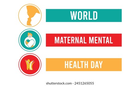 World Maternal Mental Health Day observed every year in May. Template for background, banner, card, poster with text inscription.