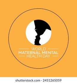 World Maternal Mental Health Day observed every year in May. Template for background, banner, card, poster with text inscription.