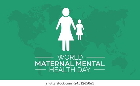 World Maternal Mental Health Day observed every year in May. Template for background, banner, card, poster with text inscription.