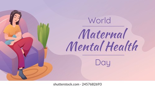 World Maternal Mental Health Day. Vector holiday banner. Cartoon illustration of a woman with a newborn baby sitting in a chair and breastfeeding.