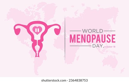 World Menopause Day is observed every year on the 18th October. Vector template for banner, greeting card, poster with background. Vector illustration.