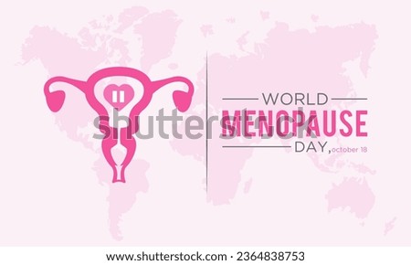 World Menopause Day is observed every year on the 18th October. Vector template for banner, greeting card, poster with background. Vector illustration.