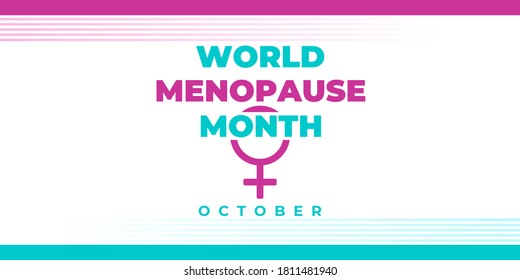 WORLD MENOPAUSE MONTH. Vector banner, card for social networks and media. Poster about the health of women in old age. October is menopause awareness month