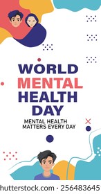 A World Mental Health Day design with a colorful layout, featuring supportive text "Mental Health Matters Every Day" and diverse characters, promoting mental health awareness