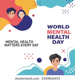 A World Mental Health Day design with a colorful layout, featuring supportive text "Mental Health Matters Every Day" and diverse characters, promoting mental health awareness