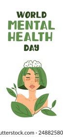 World Mental Health Day, Girl in Flowers, October 10th. Illustration of girl with clear thoughts. Large green leaves. illustration on white and green. Brain contour is calm. Inscription, vertical