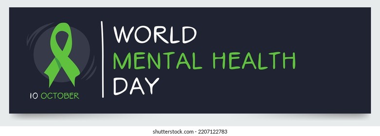 World Mental Health Day, held on 10 October.