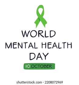 World Mental Health Day, held on 10 October.