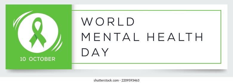 World Mental Health Day, held on 10 October.