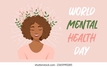 World Mental Health Day, October 10th. Mentally healthy girl in flowers and stars. Poster, banner, flyer, vector