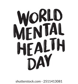 World Mental Health Day text lettering. Hand drawn vector art.