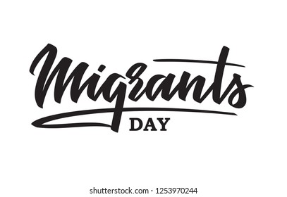 World Migrants day - hand-written text, typography, hand lettering, calligraphy. Hand writing of word Migrants, for holiday postcard, greeting card, flyer, banner, poster. One color inscription.