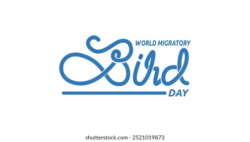 World Migratory Bird Day Handwritten Calligraphy Vector Illustration. Great for Promoting Conservation, Designing Greeting Cards, and Inspiring Nature Lovers to Celebrate Avian Migration