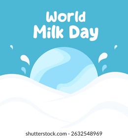 World Milk Day Background with Splash and earth Illustration for Health event, Dairy Product Promotion and Nutrition Awareness Event Design